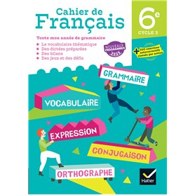 Cahier de Français 6e - Ed. 2025 - Cahier élève