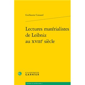 Lectures matérialistes de Leibniz au XVIIIe siècle