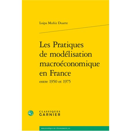 Les Pratiques de modélisation macroéconomique en France
