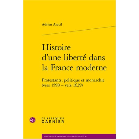 Histoire d'une liberté dans la France moderne