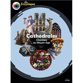 Cathédrales - Chantiers au Moyen Âge
