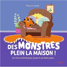 Des monstres plein la maison ! un livre animé pour jouer à se faire peur