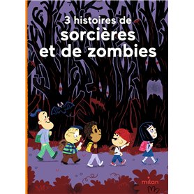 3 histoires de sorcières et de zombies