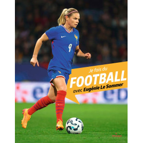 Je fais du football avec Eugénie Le Sommer