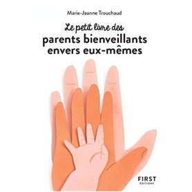 Petit livre des parents bienveillants envers eux-mêmes