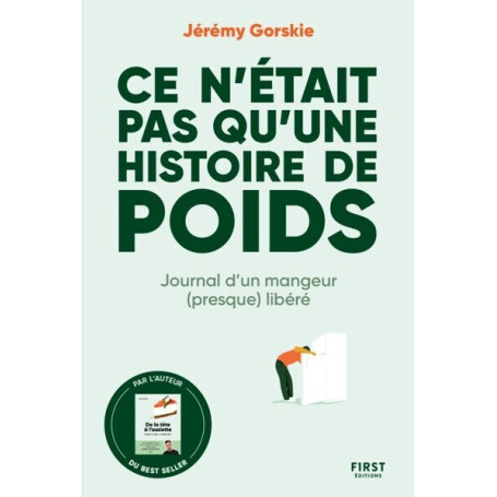 Ce n'était pas qu'une histoire de poids - Journal d'un mangeur (presque) libéré