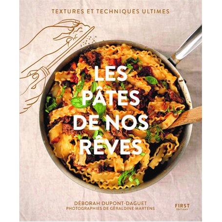 Les pâtes de nos rêves