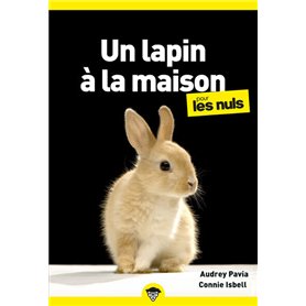 Un lapin à la maison pour les Nuls