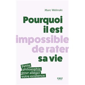 Pourquoi il est impossible de rater sa vie