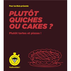 Plutôt quiches ou cakes ? - pour les Nuls