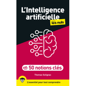 L'intelligence artificielle en 50 notions clés pour les Nuls