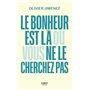 Le bonheur est là où vous ne le cherchez pas