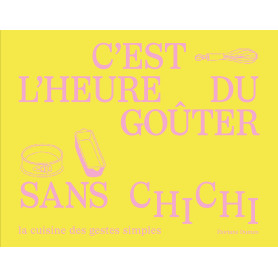 C'est l'heure du goûter sans chichi