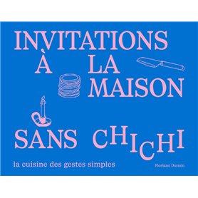 L'invitation à la maison sans chichi