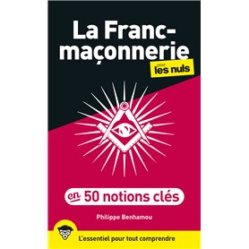 La Franc-maçonnerie pour les Nuls en 50 notions clés
