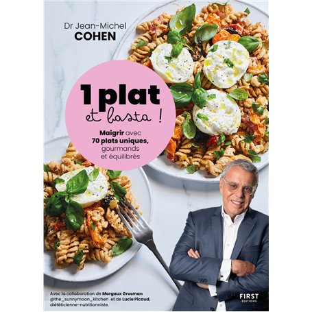 1 plat et basta - Maigrir avec 70 plats uniques