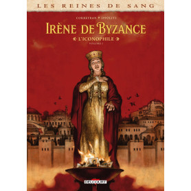 Les Reines de sang - Irène de Byzance