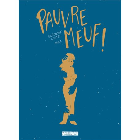 Pauvre meuf !