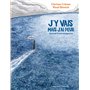 J'y vais mais j'ai peur