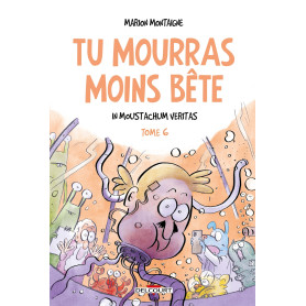 Tu mourras moins bête T06