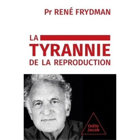 La Tyrannie de la reproduction