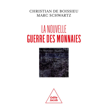 La Nouvelle guerre des monnaies