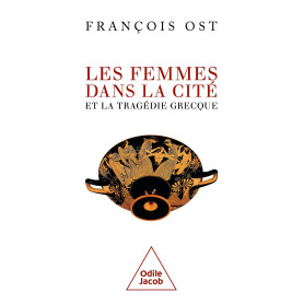 Les Femmes dans la Cité et la tragédie grecque