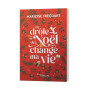 Le drôle de Noël qui a changé ma vie