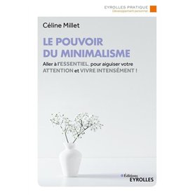 Le pouvoir du minimalisme