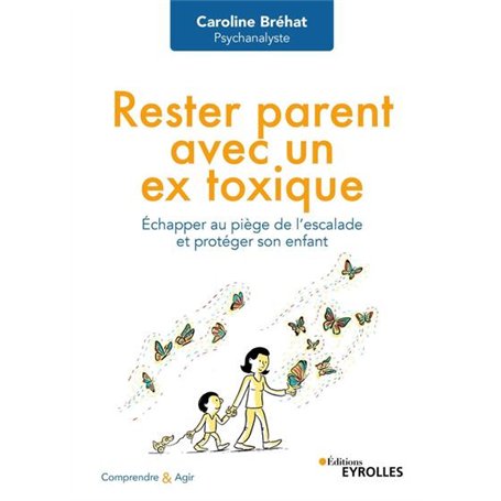Rester parent avec un ex toxique
