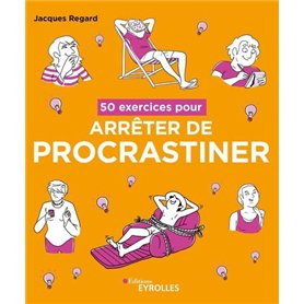 50 exercices pour arrêter de procrastiner