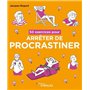 50 exercices pour arrêter de procrastiner