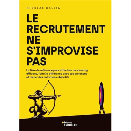 Le recrutement ne s'improvise pas