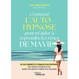 Comment l'autohypnose peut m'aider à reprendre les rênes de ma vie