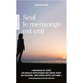 Seul le mensonge est vrai
