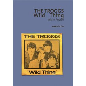 The Troggs - Wild Thing