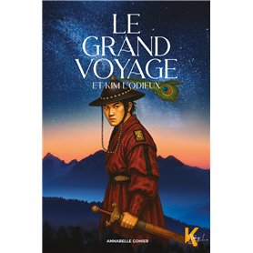 Le grand voyage - Et Kim l'Odieux - Tome 2