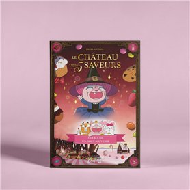 Le Château des 5 saveurs - Tome 03 Le sucré