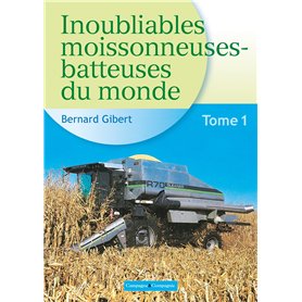 Inoubliables moissonneuses-batteuses du monde