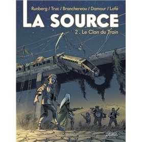 La Source - Tome 2 Le Clan du Train