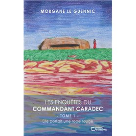 Les enquêtes du Commandant Caradec - Tome 1 : Elle portait une robe rouge