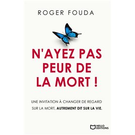 N'ayez pas peur de la mort !