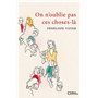 On n'oublie pas ces choses-là