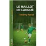 Le maillot de Larqué