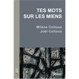 Tes mots sur les miens
