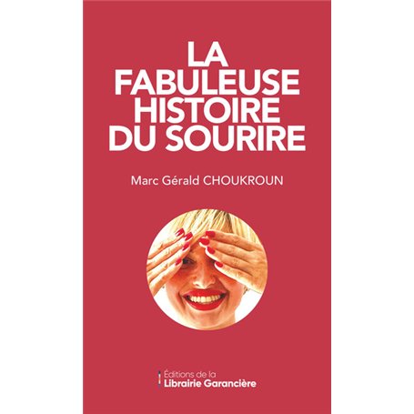 LA FABULEUSE HISTOIRE DU SOURIRE