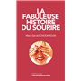 LA FABULEUSE HISTOIRE DU SOURIRE