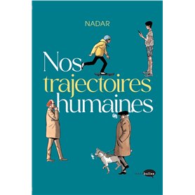Nos trajectoires humaines