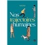Nos trajectoires humaines