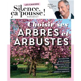 Silence ça pousse - Choisir ses arbres et arbustes